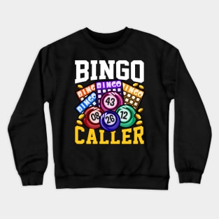 Bingo Caller - Funny Lottery Gambling Gift Crewneck Sweatshirt